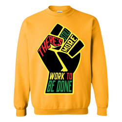 MORE WORK SWEATSHIRT