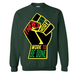 MORE WORK SWEATSHIRT